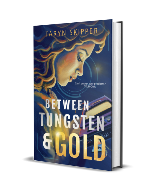 Between Tungsten & Gold