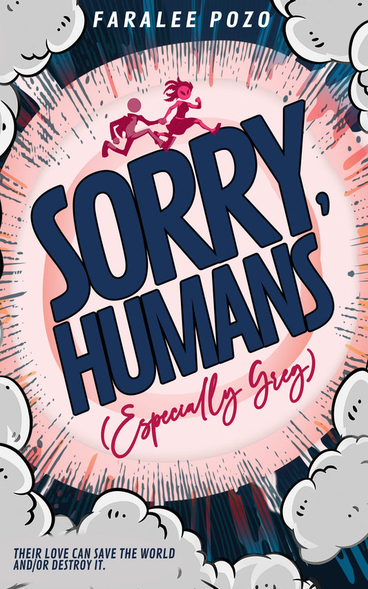 Sorry, Humans (Especially Greg)