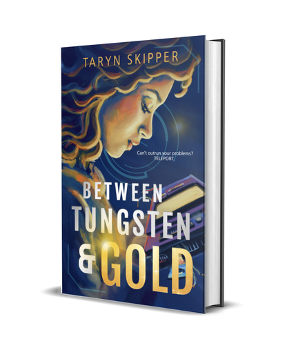 Between Tungsten & Gold