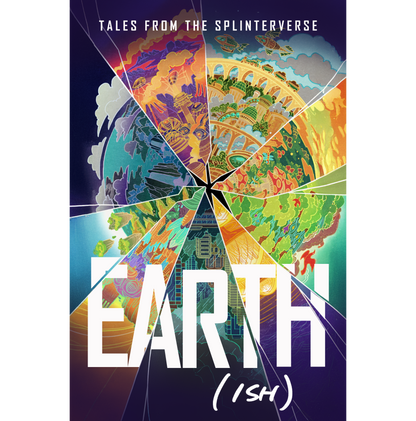 Earth(ish): Tales from the Splinterverse
